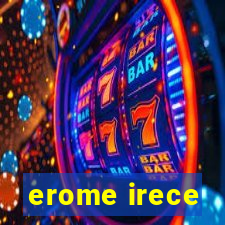 erome irece